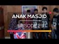 Anak Masjid - Episode 29