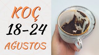 Koç Burcu 18 - 24 Ağustos 2025 Kahve Fali Haftalık Burç Yorumları