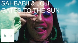 Watch Sahbabii Gates To The Sun feat Joji video