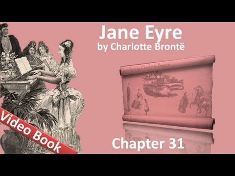 Chapter 31 - Jane Eyre by Charlotte Bronte
