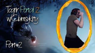 Toqtir Portal 2 Oynuyor Wclumsykitty Part