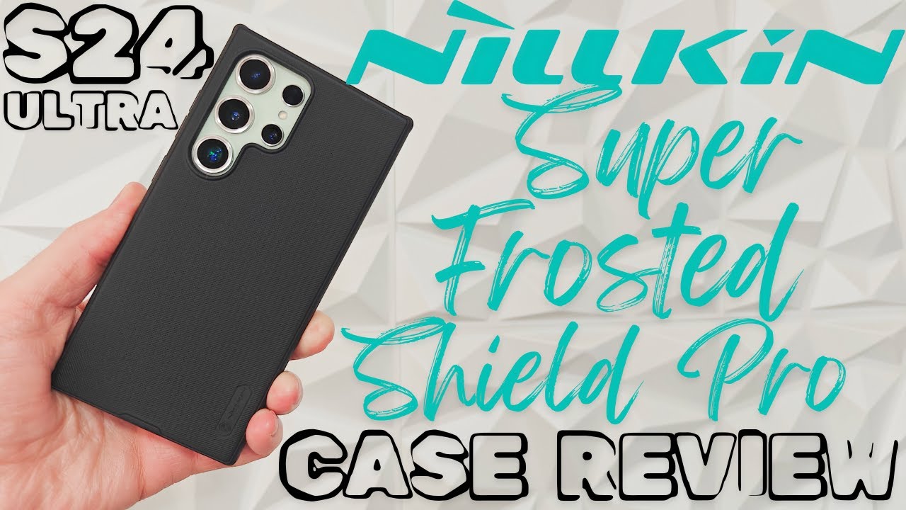 S24 Ultra Nillkin Super Frosted Shield Case Review Drop S24 Ultra Nillkin Super Frosted Shield Case Review Drop
