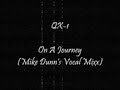 QX-1 - On A Journey (Mike Dunn's Vocal Mixx) 1991 QX-1 - On A Journey (Mike Dunn's Vocal Mixx) 1991