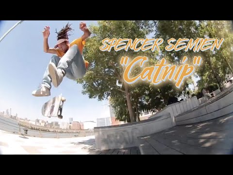 Spencer Semien Full Street Part | "Catnip"