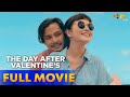 The Day After Valentine's Full Movie HD | Bela Padilla, JC Santos