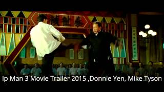 Ip Man 3 Movie Trailer 2016, Donnie Yen, Mike Tyson