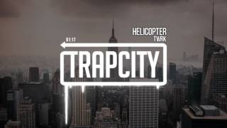 Watch Twrk Helicopter video