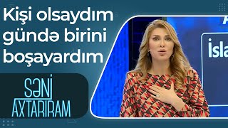 Səni Axtarıram - Kişi Olsaydım Gündə Birini Boşayardım - Xoşqədəm Hidayətqızı