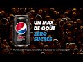 Pepsi Max "un max de goût zéro sucres" Pub 10s