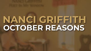 Watch Nanci Griffith October Reasons video