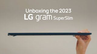 2023 LG gram SuperSlim :  Unboxing | LG