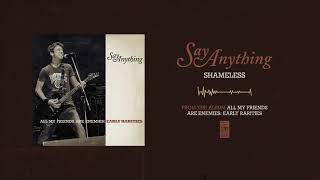 Watch Say Anything Shameless video