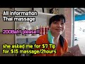 All information about Thai massage, she asked me for $7 Tip for $15 massage/2hours