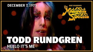 Hello It's Me - Todd Rundgren | The Midnight Special