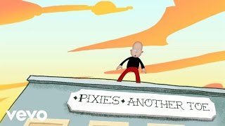 Pixies - Another Toe In The Ocean