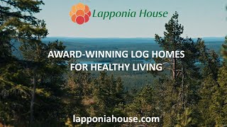 Lapponia House - Award Winning Log Homes For Healthy Living - Introduction