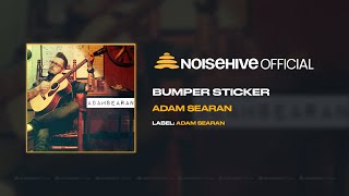 ADAM SEARAN - Bumper Sticker (Official Noisehive Video)
