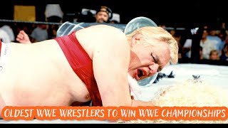 11 Oldest WWE Wrestlers to Win WWE Championships 11 Oldest WWE Wrestlers to Win WWE Championships