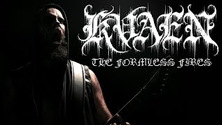 Kvaen - The Formless Fires (Official Video)