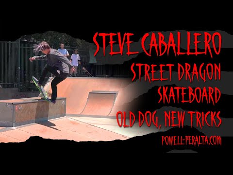 'Old Dog, New Tricks' - Steve Caballero Street Dragon Skateboard