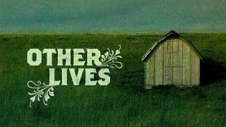 Watch Other Lives Black Tables video