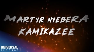 Watch Kamikazee Martyr Nyebera video
