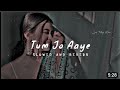 Tum Jo Aaye (Remix By A-Myth) | #music #trending #ressolyrics