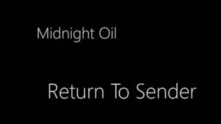 Watch Midnight Oil Return To Sender video