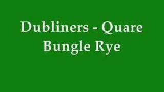Watch Dubliners Quare Bungle Rye video