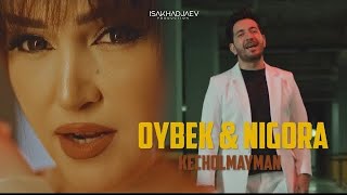Oybek & Nigora - Kecholmayman ( Music VIdeo)