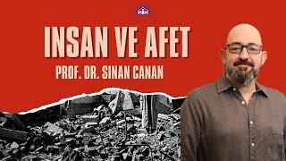 Sinan CANAN/Prof. Dr. – İNSAN VE AFET – Afet Destek Programı -19 Şubat