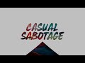 view Casual Sabotage