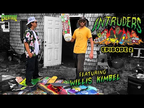 INTRUDERS Ep. 2 Featuring Willis Kimbel