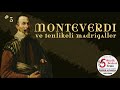 Monteverdi ve Tehlikeli Madrigaller · 5 Büyük Besteci 5 Tema #3 · Özgür Atmaca