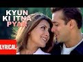 Lyrical Video: Kyon Ki Itna Pyar | Kyon Ki ...It'S Fate | Salman Khan, Rimi Sen