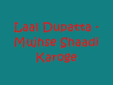 Laal Dupatta - Mujhse Shaadi Karoge
