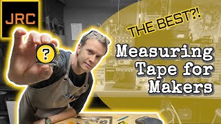 The Best Tape Measure For Makers Or Anyone