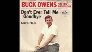 Watch Buck Owens Dont Ever Tell Me Goodbye video