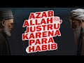AZAB ALLAH ﷻ, JUSTRU KARENA PARA HABIB || GAZAtv