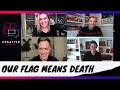 Our Flag Means Death with Rhys Darby, David Jenkins, and Garrett Basch.