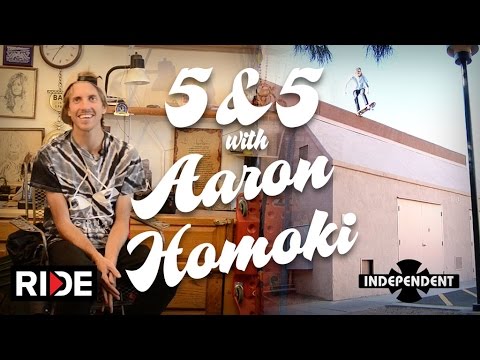 Aaron “Jaws” Homoki: 5&5 for Independent Trucks