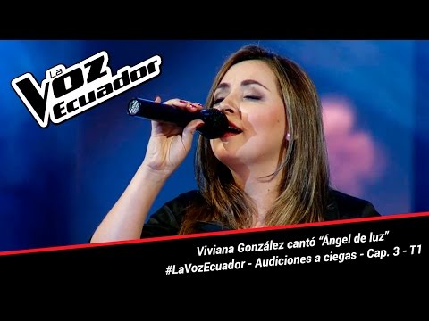 Viviana González cantó “Ángel de luz” - La Voz Ecuador - Audiciones a ciegas - Cap. 3 - T1