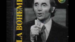 Watch Charles Aznavour La Bohemia video
