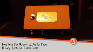 Warm Audio // Foxy Tone Box Octave Fuzz Guitar Pedal Demo & Overview