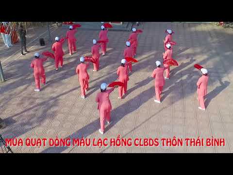 CLBDS THÔN THÁI BÌNH MÚA QUẠT DÒNG MÁU LẠC HỒNG