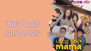 Info Dan Sinopsis Drama Uncle Bos Mama