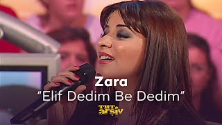 Zara - Elif Dedim Be Dedim (2005) | TRT Arşiv