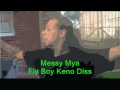 Messy Mya Fly Boy Keno Diss