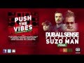 DUB ALL SENSE ft SUZO MAN - POWA