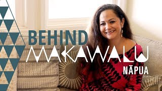 Nāpua Greig | Behind Makawalu